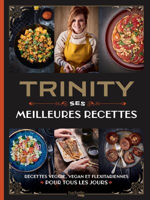 cover image of Trinity--Ses Meilleures Recettes